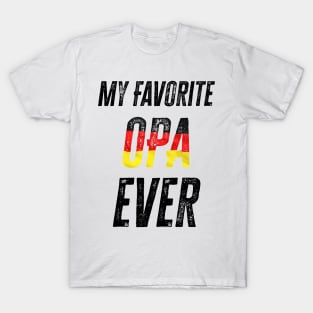 My Favorite Opa Ever T-Shirt